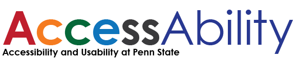 AccessAbility: Accessibility and Usability at Penn State